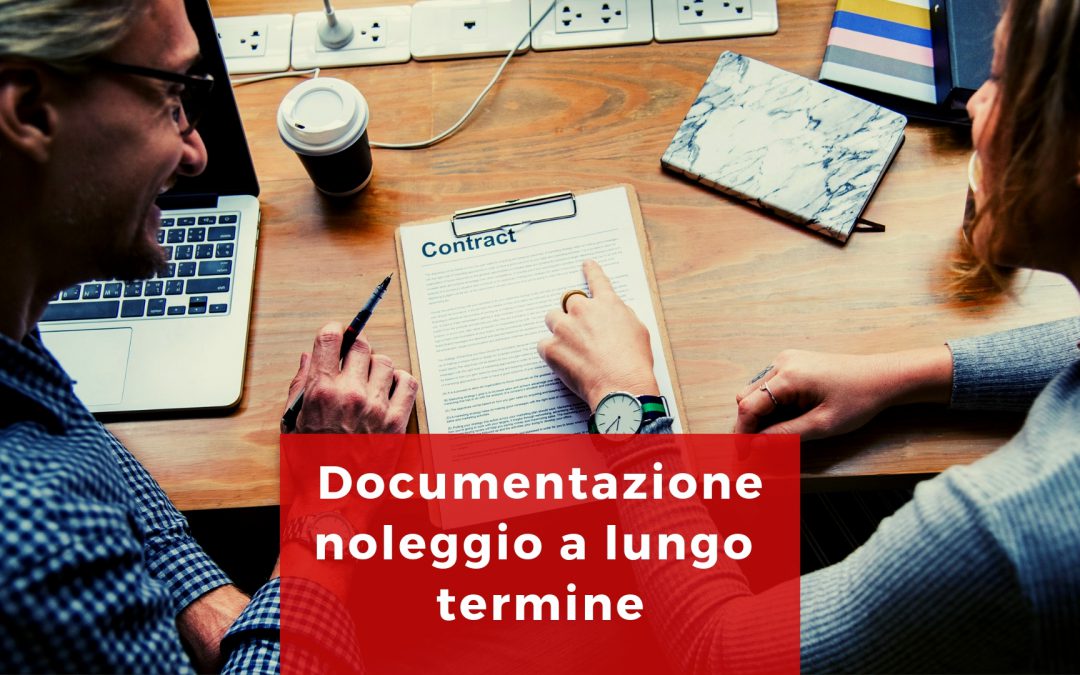 Noleggio a lungo termine: quali documenti occorrono?