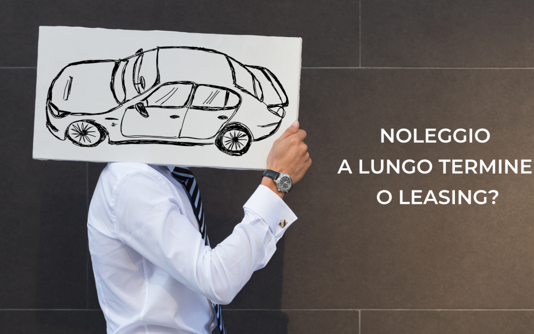 Noleggio a lungo termine e leasing: ecco le differenze